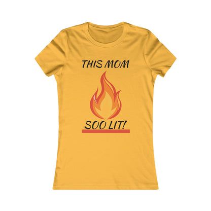 'This Mom So Lit!' Women's Tee