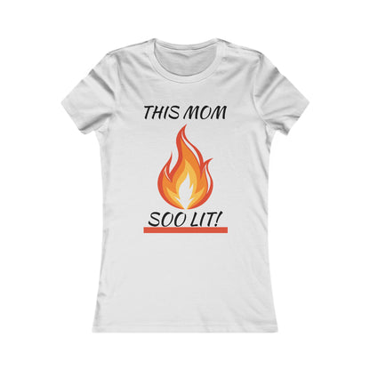 'This Mom So Lit!' Women's Tee