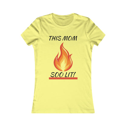 'This Mom So Lit!' Women's Tee