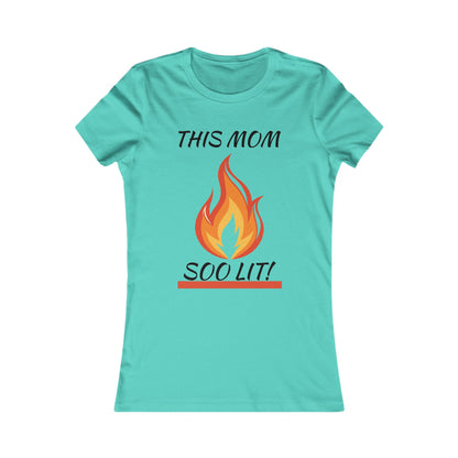 'This Mom So Lit!' Women's Tee