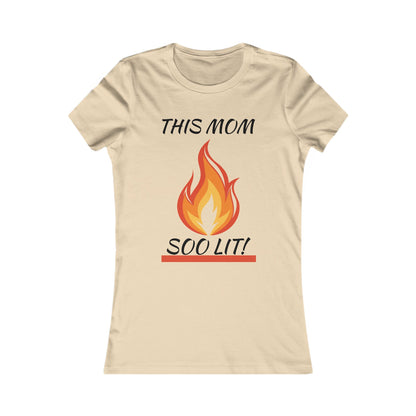 'This Mom So Lit!' Women's Tee