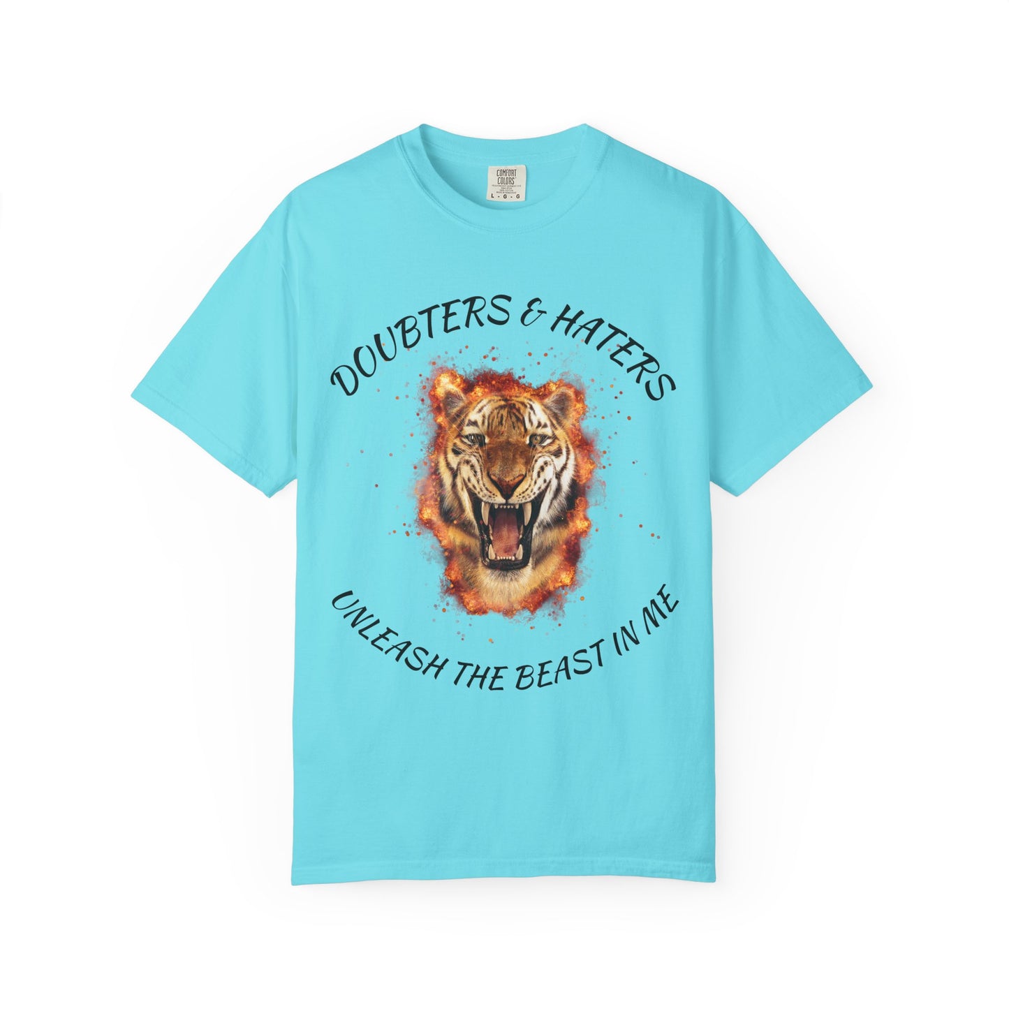 Unleash the Beast Tiger T-Shirt — Doubters & Haters Motivational Tee