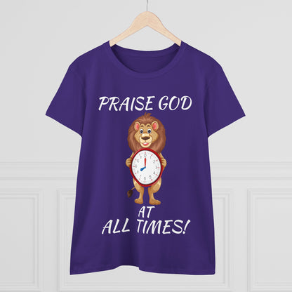 "Praise God At All Times" Women's Tee