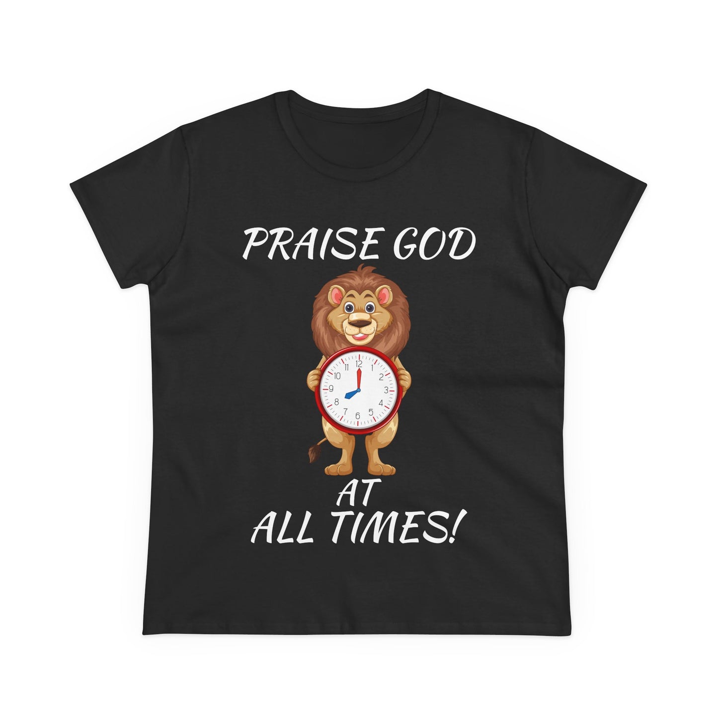 "Praise God At All Times" Women's Tee