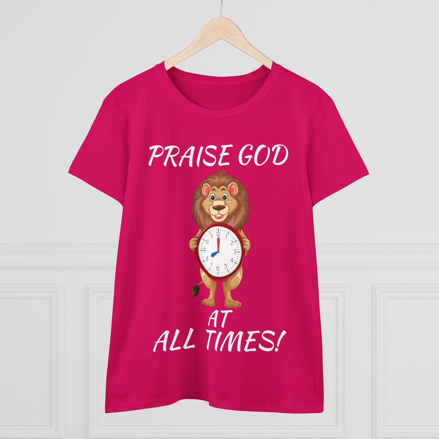 "Praise God At All Times" Women's Tee
