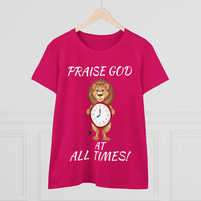"Praise God At All Times" Women's Tee