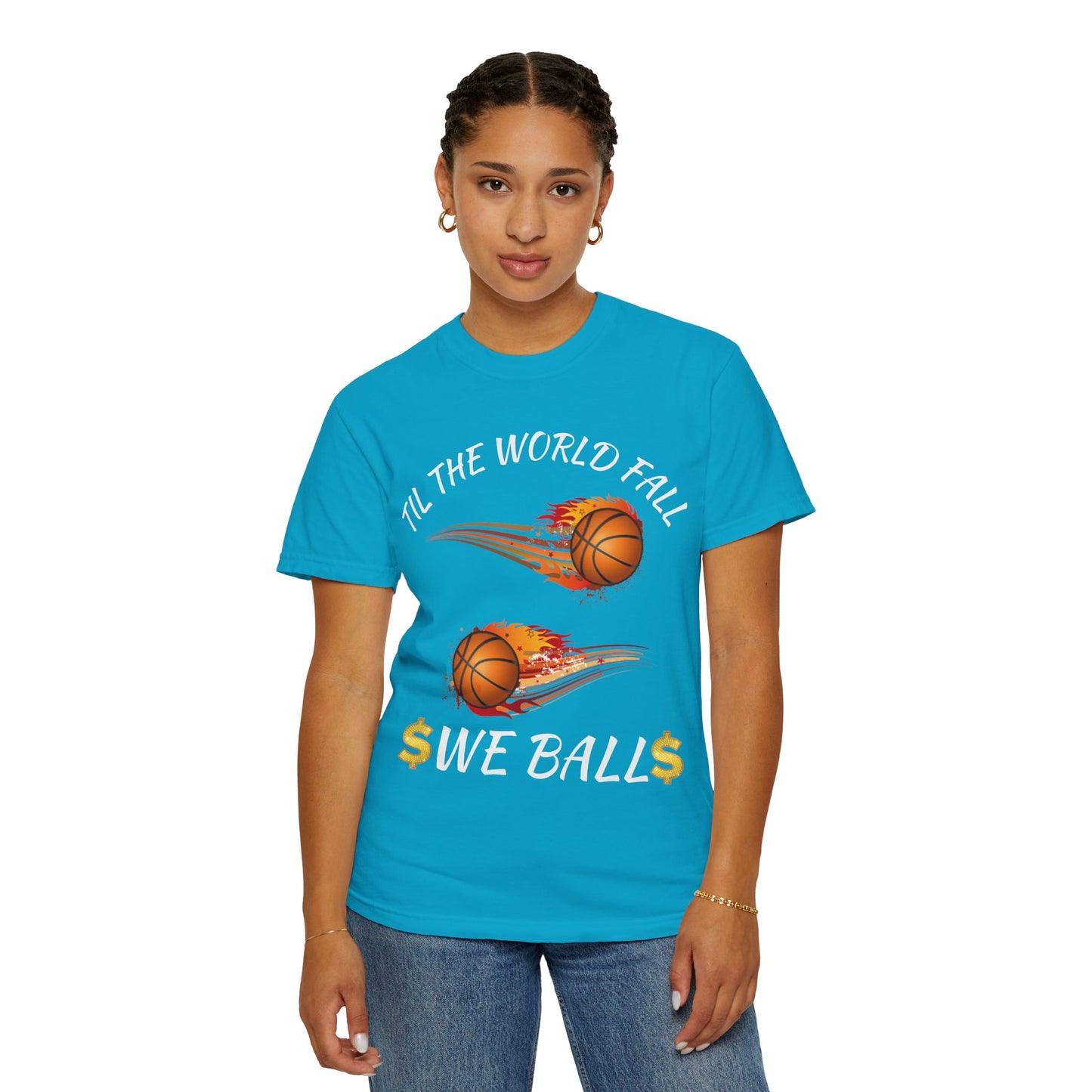 "Til The World Fall We Ball" T-Shirt