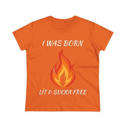 "I Was Born Lit & Sucka Free" Women's Tee