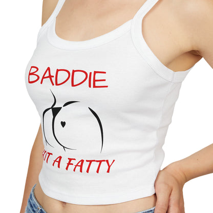 Crop Tank Top — "Baddie Got a Fatty"