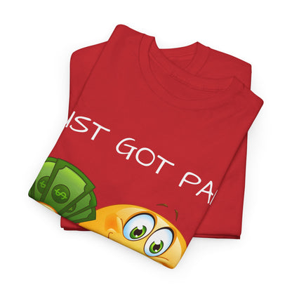 "Just Got Paid" Unisex Tee