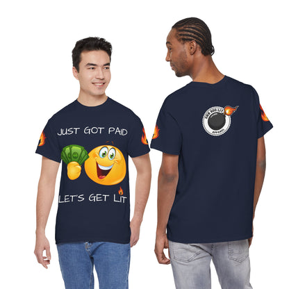 'Just Got Paid Let's Get Lit' T-Shirt