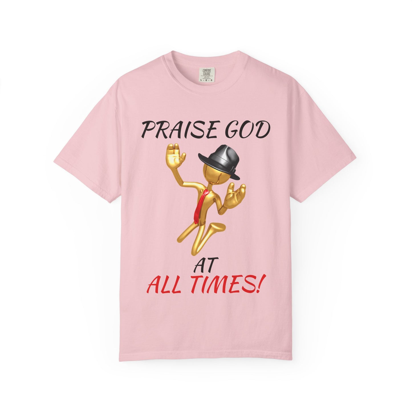'Praise God At All Times' T-Shirt