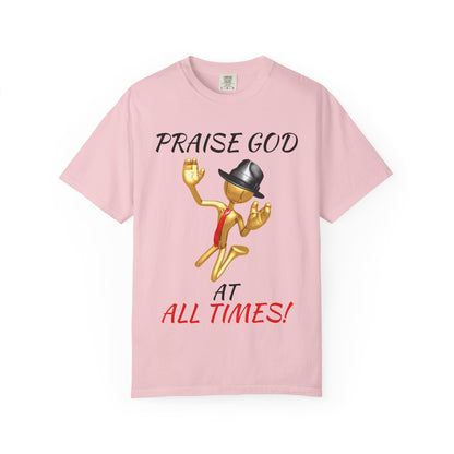 'Praise God At All Times' T-Shirt