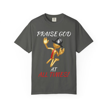 'Praise God At All Times' T-Shirt