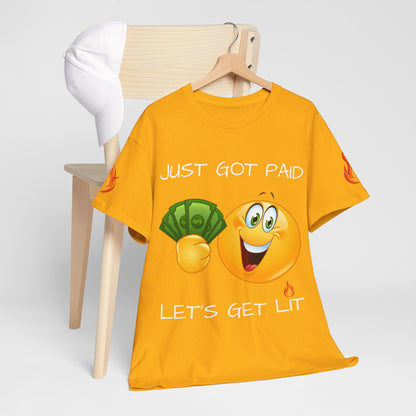 'Just Got Paid Let's Get Lit' T-Shirt