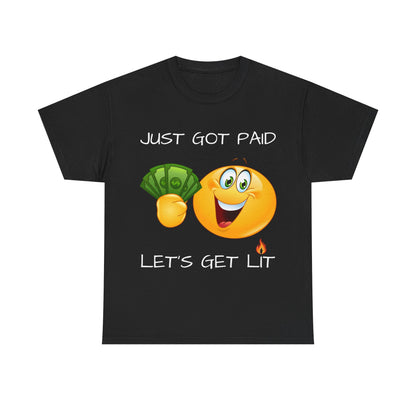 "Just Got Paid" Unisex Tee