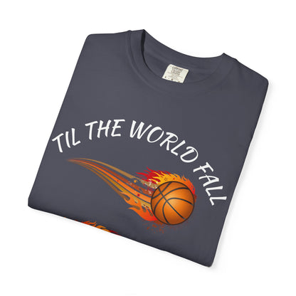 "Til The World Fall We Ball" T-Shirt