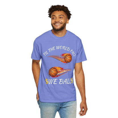 "Til The World Fall We Ball" T-Shirt