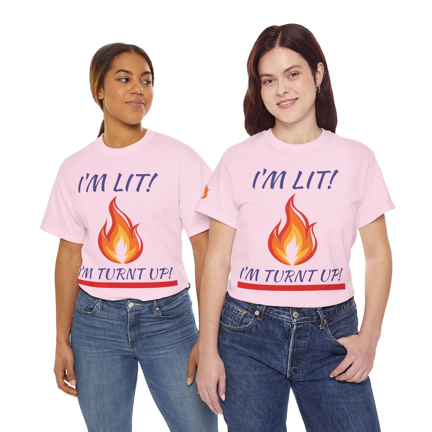 I'm Lit! I'm Turnt Up! Flame Graphic T-Shirt
