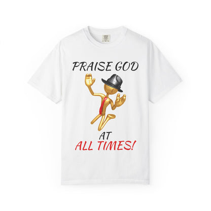 'Praise God At All Times' T-Shirt