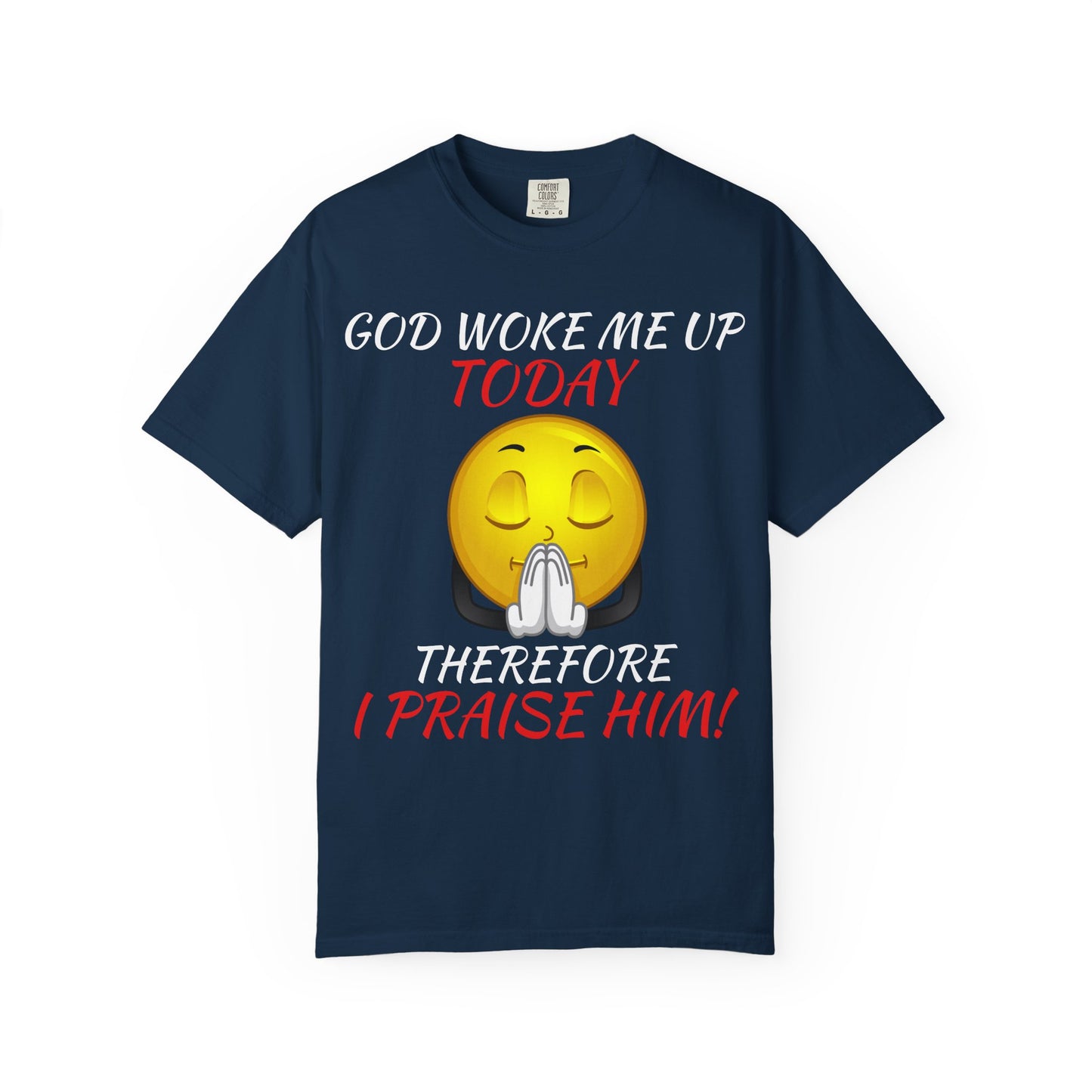"I Praise Him!" Faith Tee