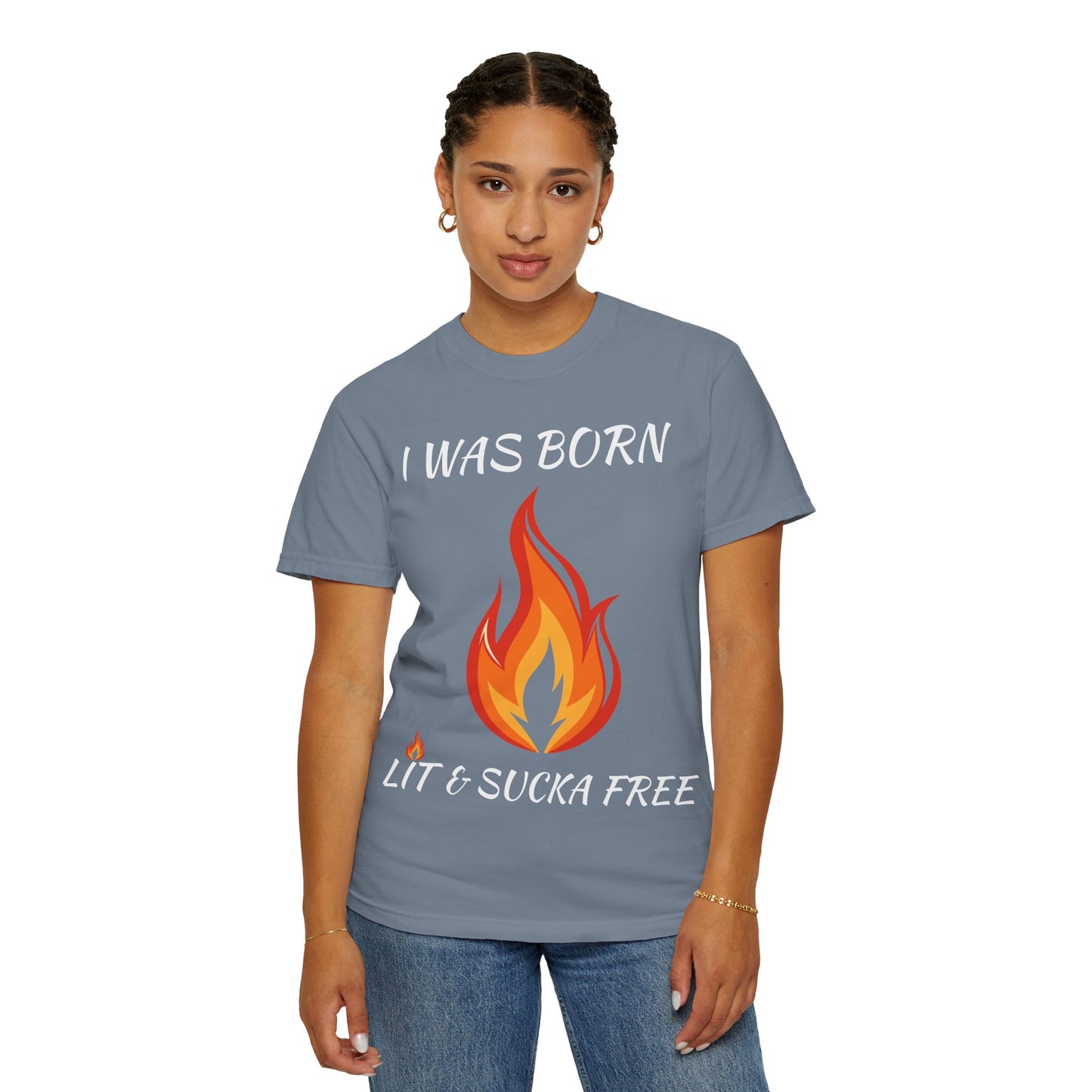 "I Was Born Lit & Sucka Free" T-Shirt