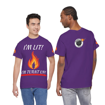 I'm Lit! I'm Turnt Up! Flame Graphic T‑Shirt