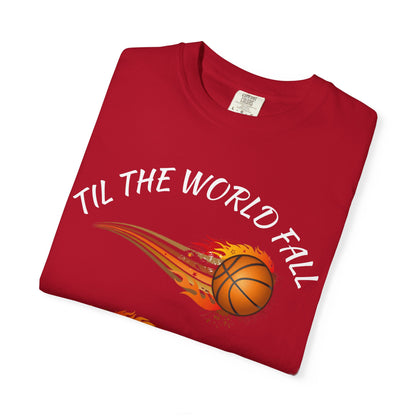 "Til The World Fall We Ball" T-Shirt