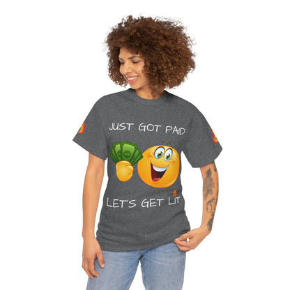 'Just Got Paid Let's Get Lit' T-Shirt