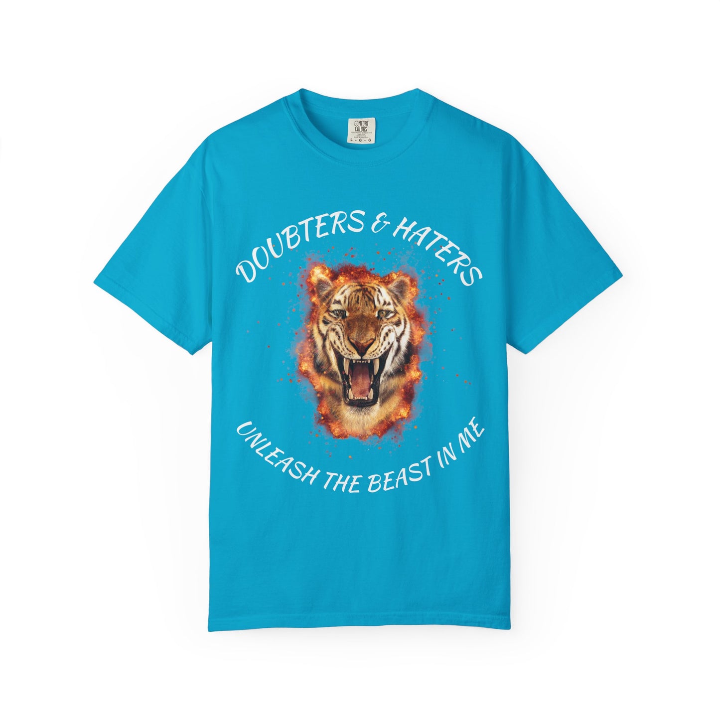 Unleash the Beast Tiger T-Shirt — Doubters & Haters Motivational Tee