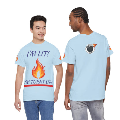 I'm Lit! I'm Turnt Up! Flame Graphic T-Shirt
