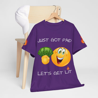 'Just Got Paid Let's Get Lit' T-Shirt