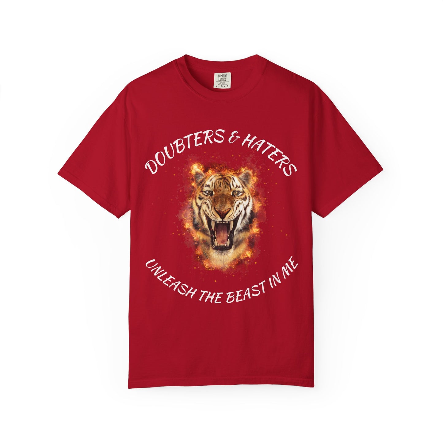 Unleash the Beast Tiger T-Shirt — Doubters & Haters Motivational Tee