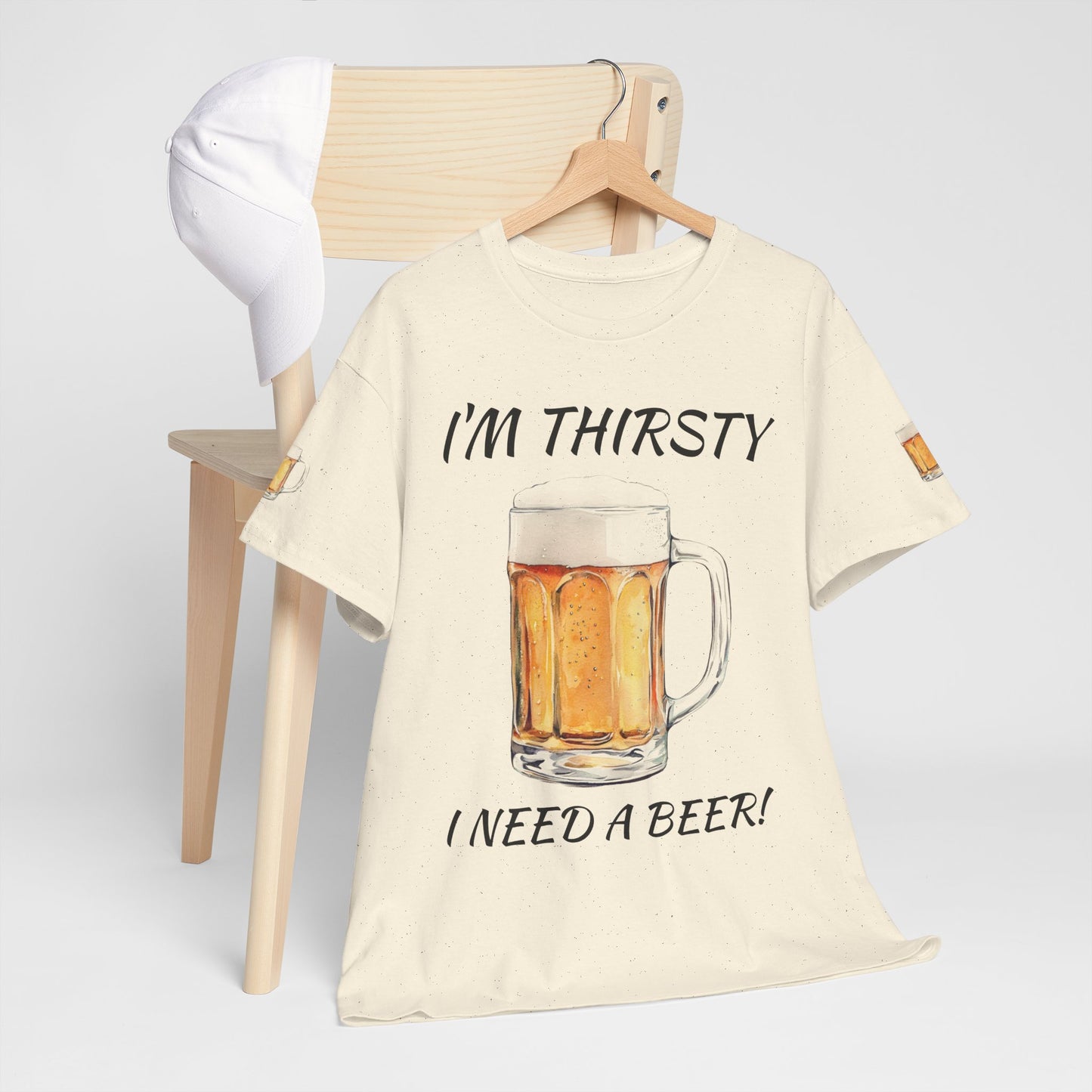 Beer Mug Tee – "I'm Thirsty I Need a Beer"