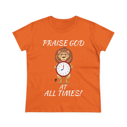 "Praise God At All Times" Women's Tee