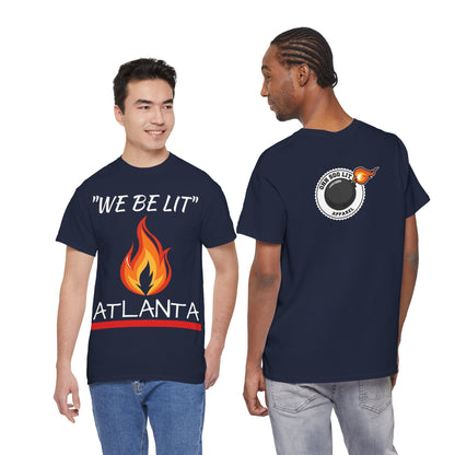"We Be Lit ATL" Unisex Tee