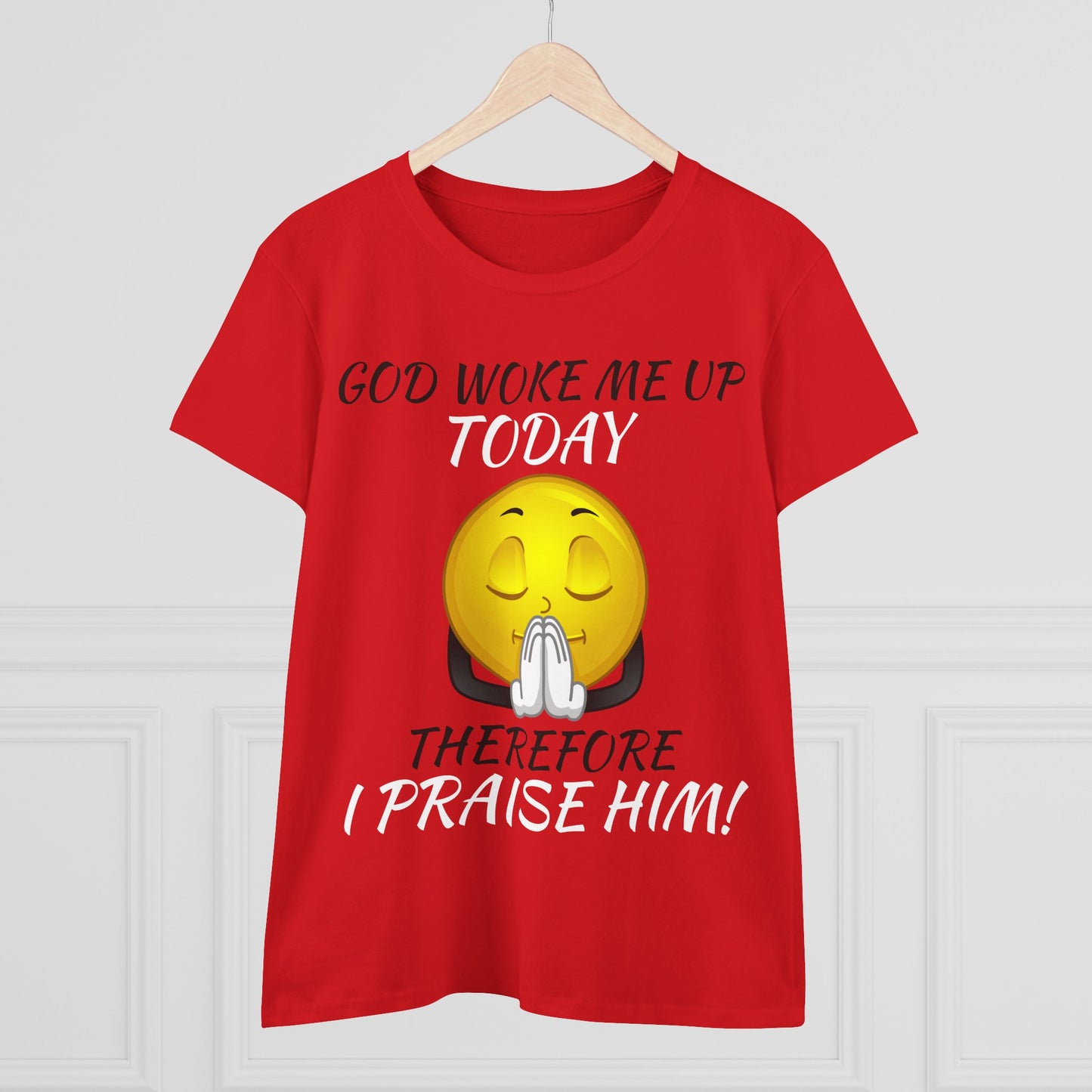 "God Woke Me Up Today" Women's Tee