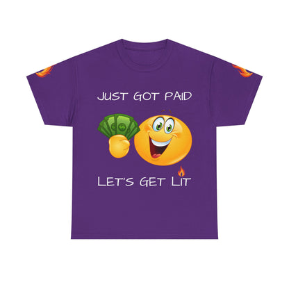 'Just Got Paid Let's Get Lit' T-Shirt