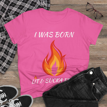 "I Was Born Lit & Sucka Free" Women's Tee
