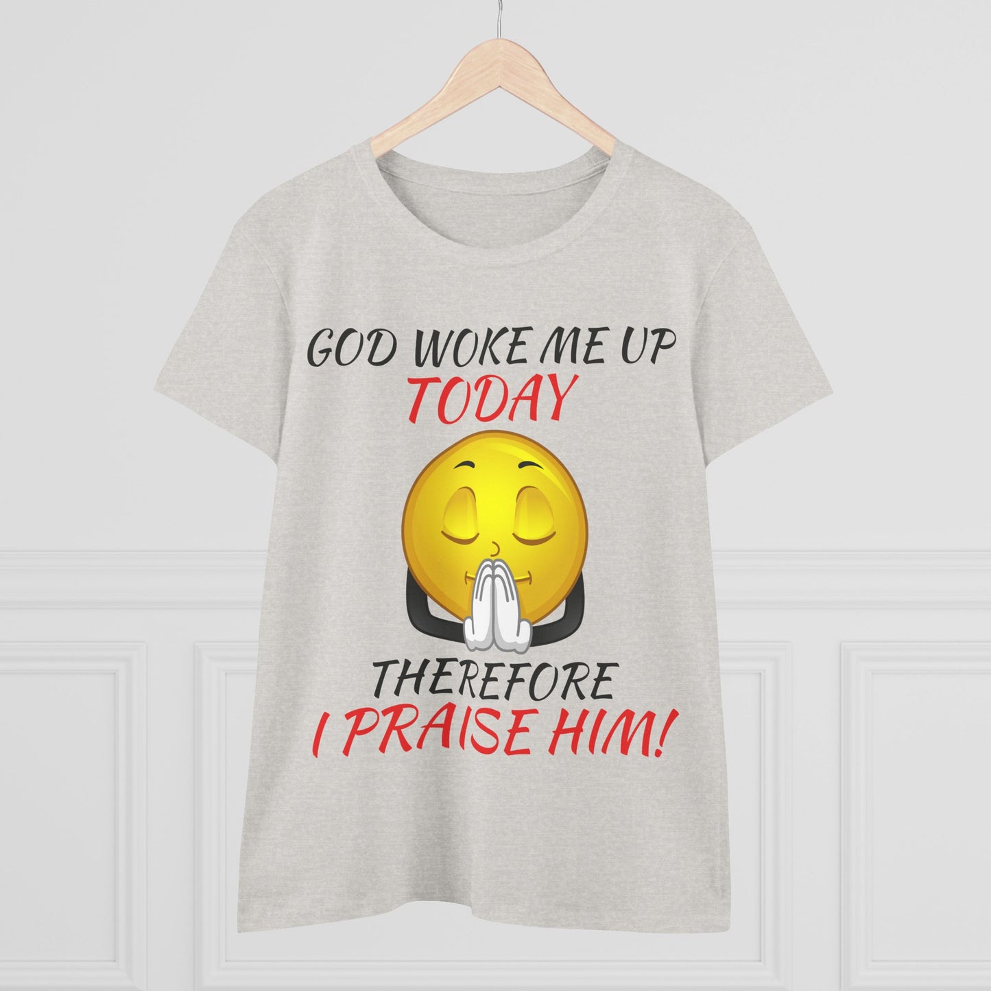 "God Woke Me Up Today" Women's Tee