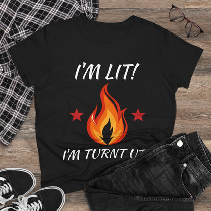 "I'm Lit! I'm Turnt Up!" Flame Graphic Tee