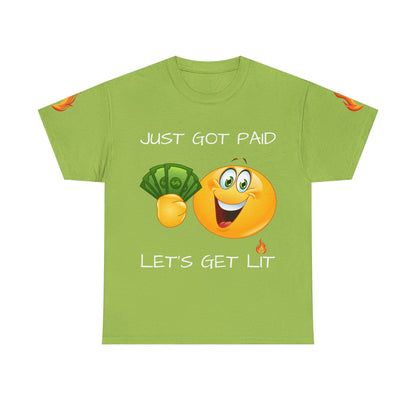 'Just Got Paid Let's Get Lit' T-Shirt
