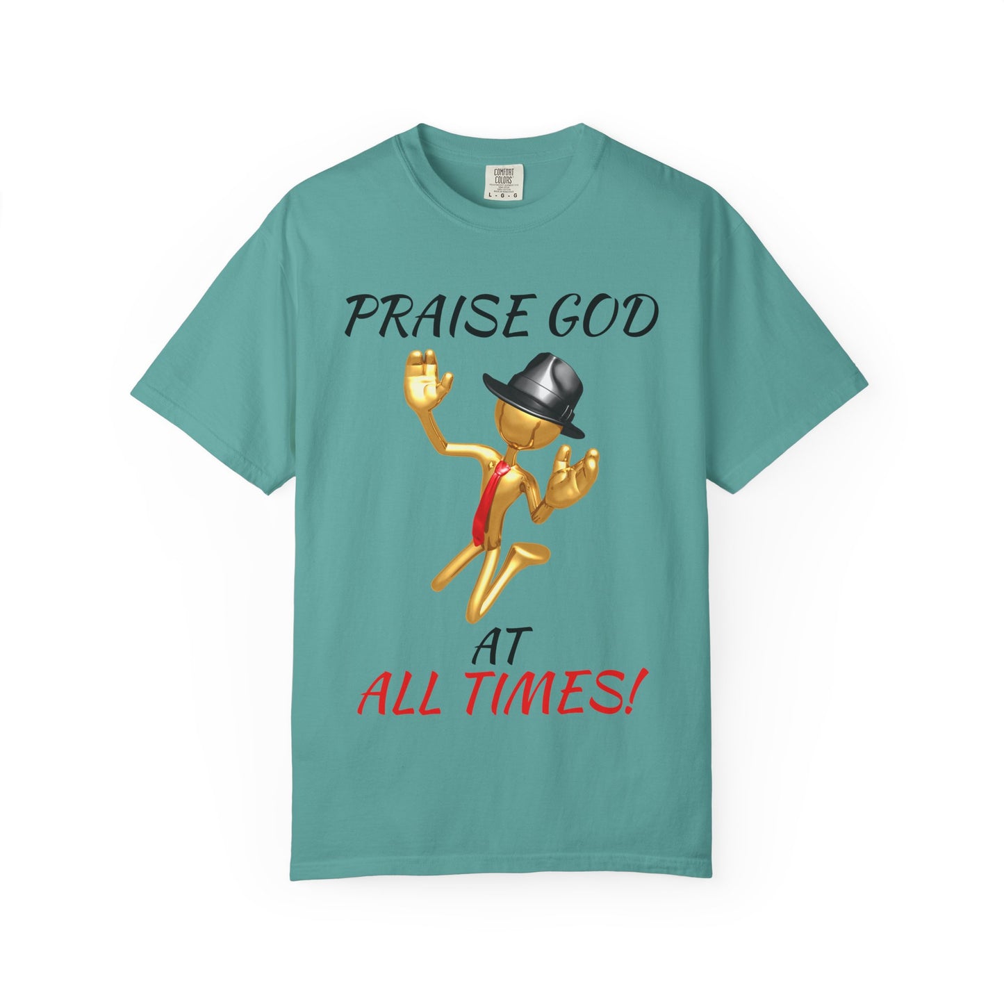 'Praise God At All Times' T-Shirt