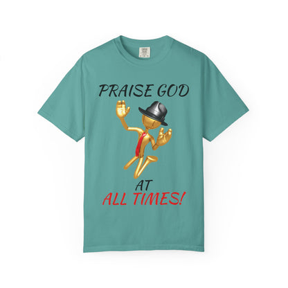 'Praise God At All Times' T-Shirt