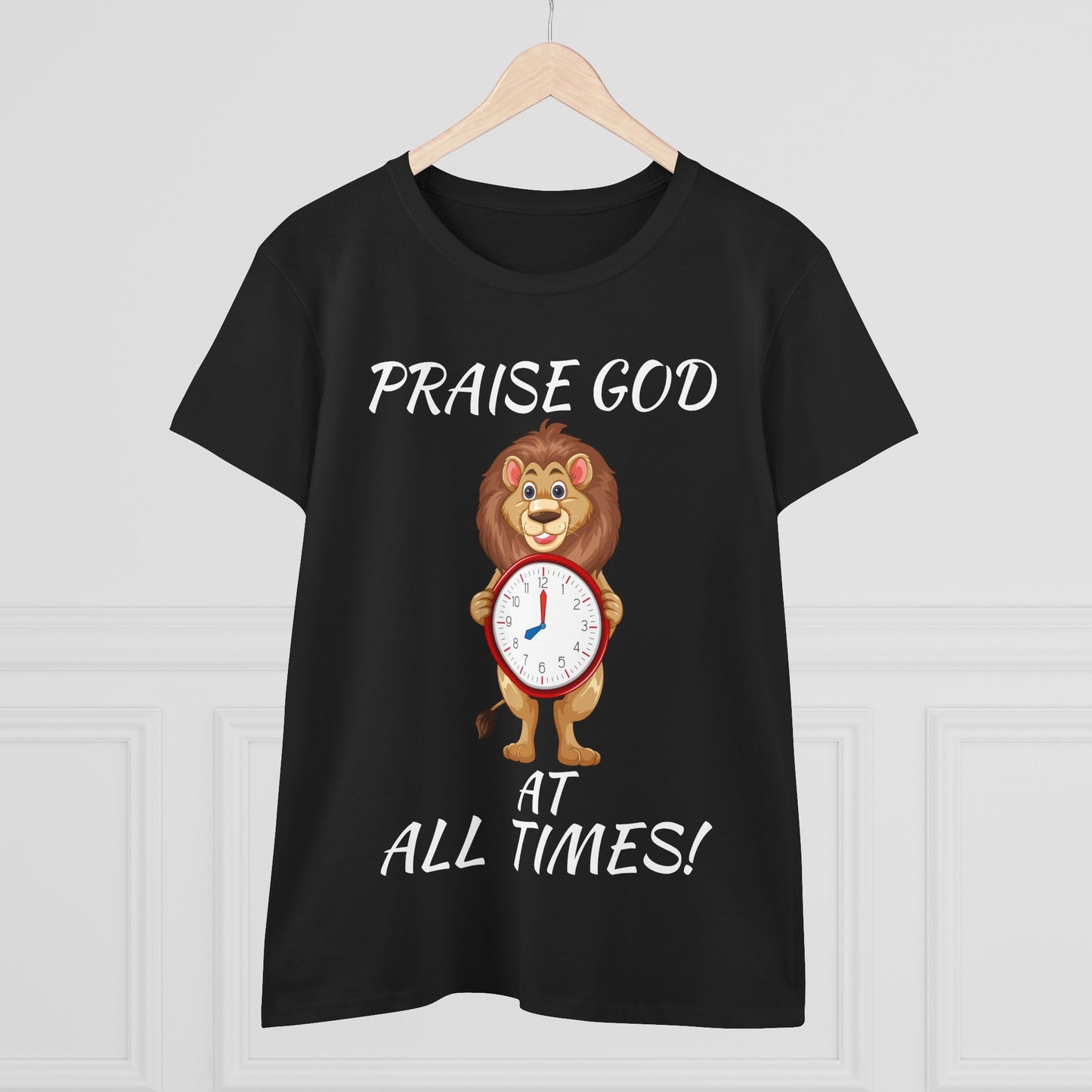 "Praise God At All Times" Women's Tee