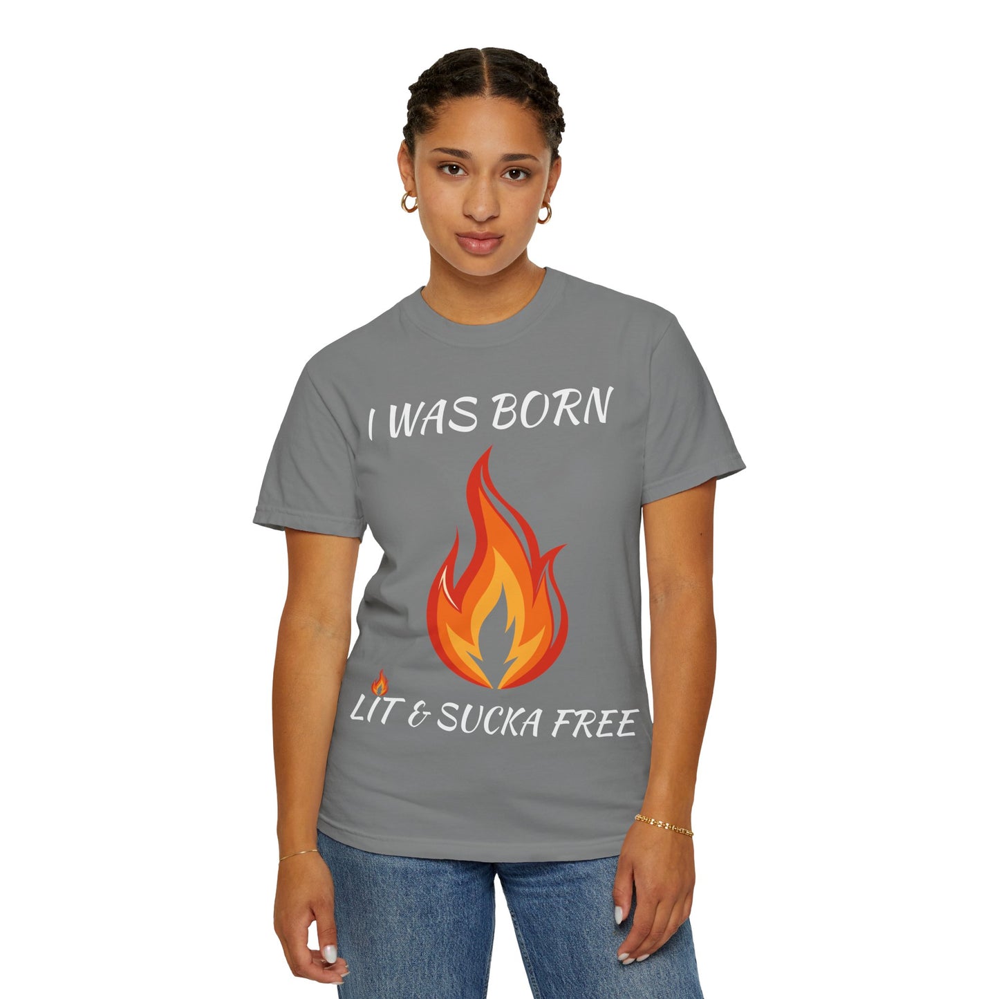 "I Was Born Lit & Sucka Free" T-Shirt