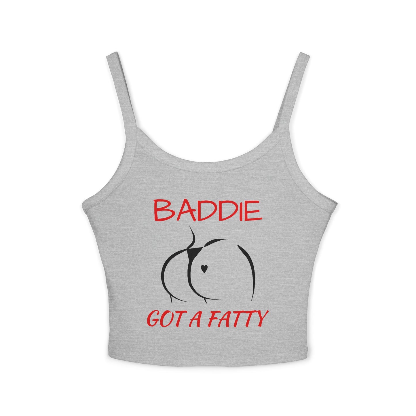 Crop Tank Top — "Baddie Got a Fatty"