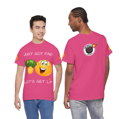 'Just Got Paid Let's Get Lit' T-Shirt