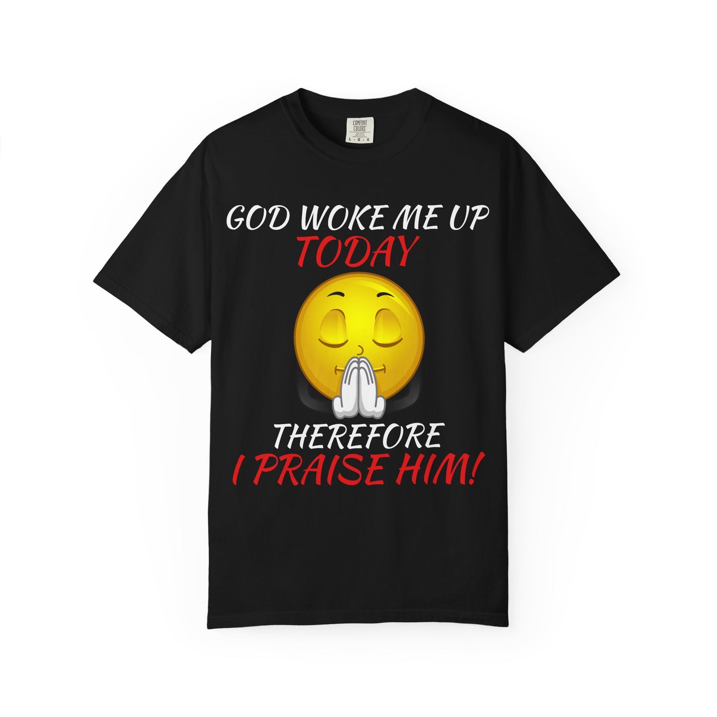"I Praise Him!" Faith Tee
