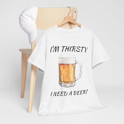 "I Need A Beer" Unisex Tee